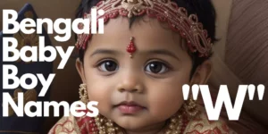 Bengali_Baby_Boy_Names_W
