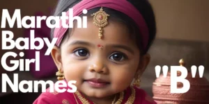 Marathi Baby Girl Names starting with “B” | मराठी लहान मुलगी नावे “ब” “भ” ने सुरू होणारी