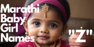 Marathi Baby Girl Names starting with “Z” | मराठी लहान मुलींची नावे “ज” ने सुरू होणारी