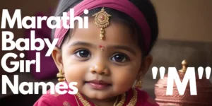 Marathi Baby Girl Names starting with “M” | मराठी लहान मुलींची नावे “म” ने सुरू होणारी