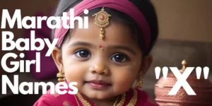 Marathi Baby Girl Names starting with “X” | मराठी लहान मुलींची नावे "झ" ने सुरू होणारी