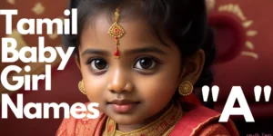 Tamil Baby Girl Names starting with “A”