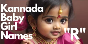 Kannada Baby Girl Names starting with “R” | "ರ" ಯಿಂದ ಪ್ರಾರಂಭವಾಗುವ ಕನ್ನಡ ಹೆಣ್ಣು ಮಗುವಿನ ಹೆಸರುಗಳು