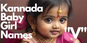 Kannada Baby Girl Names starting with “V” | "ವ" ಯಿಂದ ಪ್ರಾರಂಭವಾಗುವ ಕನ್ನಡ ಹೆಣ್ಣು ಮಗುವಿನ ಹೆಸರುಗಳು