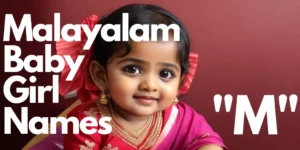 Malayalam Baby Girl Names starting with “M” | മലയാളം ബേബ് ഗേൾ നിംസ് സ്റ്റാർട്ടിംഗ് വീറ്റ “മ”