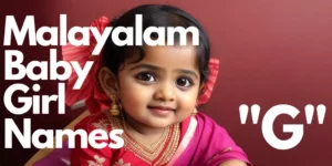 Malayalam Baby Girl Names starting with “G” | മലയാളം ബേബ് ഗേൾ നിംസ് സ്റ്റാർട്ടിംഗ് വീറ്റ “ഗ”