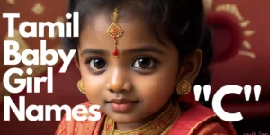 Tamil Baby Girl Names starting with “C” | "ச" என்று தொடங்கும் தமிழ் பெண் குழந்தை பெயர்கள்