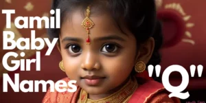 Tamil Baby Girl Names starting with “Q” | "க" என்று தொடங்கும் தமிழ் பெண் குழந்தை பெயர்கள்