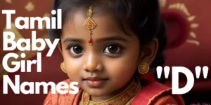 Tamil Baby Girl Names starting with “D” | "த" என்று தொடங்கும் தமிழ் பெண் குழந்தை பெயர்கள்