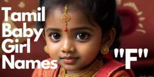Tamil Baby Girl Names starting with “F” | "ஃ" என்று தொடங்கும் தமிழ் பெண் குழந்தை பெயர்கள்