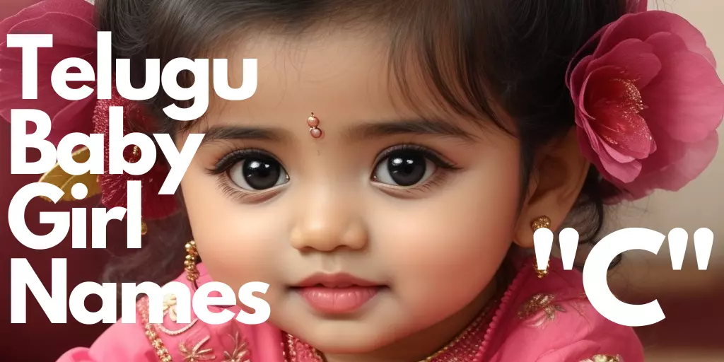 100+ Telugu Baby Girl Names Starting With “c” 