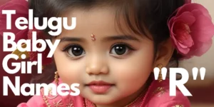 180+ Telugu Baby Girl Names starting with “R” | “ర” తో మొదలయ్యే తెలుగు ఆడపిల్ల పేర్లు