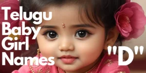 Telugu Baby Girl Names starting with “D” | "ద" తో మొదలయ్యే తెలుగు ఆడపిల్ల పేర్లు