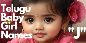 Telugu Baby Girl Names starting with “J” | “జా” తో మొదలయ్యే తెలుగు ఆడపిల్ల పేర్లు